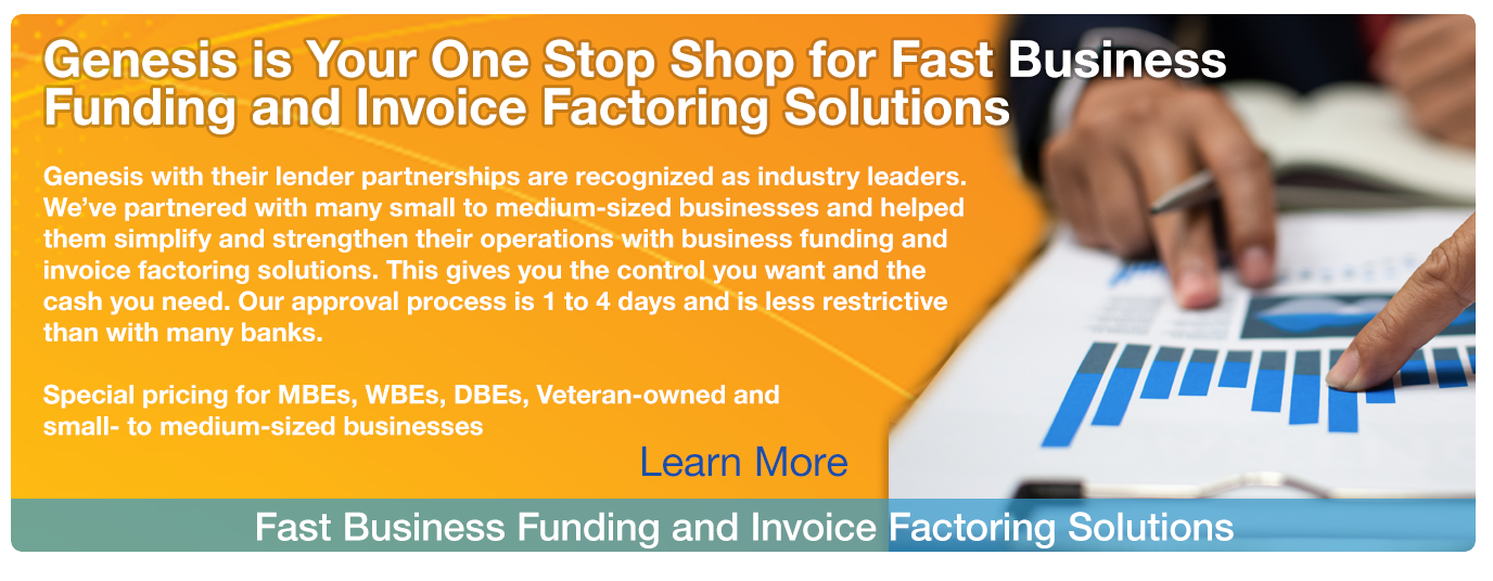 Genesis is Your One Stop Shop for Fast Business Funding and Invoice Factoring Solutions 